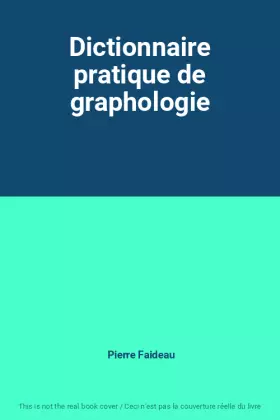 Couverture du produit · Dictionnaire pratique de graphologie