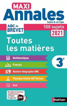 Couverture du produit · Maxi-Annales ABC du Brevet 2021 - Toutes les matières 3e : Maths - Français - Histoire-Géographie EMC (Enseignement moral et ci