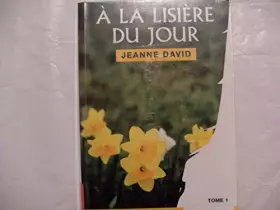 Couverture du produit · À la lisière du jour,  Tome 1