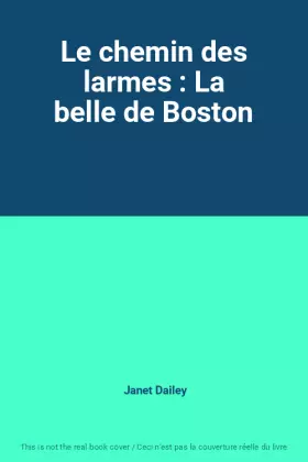 Couverture du produit · Le chemin des larmes : La belle de Boston