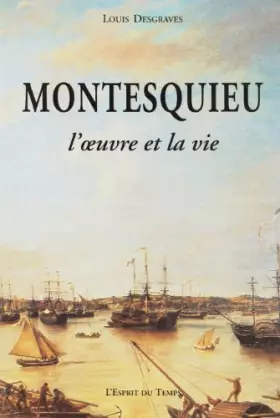 Couverture du produit · Montesquieu : L'oeuvre et la vie