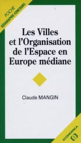 Couverture du produit · Les villes et l'organisation de l'espace en Europe médiane