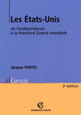 Couverture du produit · Les Etats-Unis : De l'Indépendance à la Première Guerre mondiale