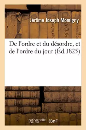 Couverture du produit · De l'ordre et du désordre, et de l'ordre du jour