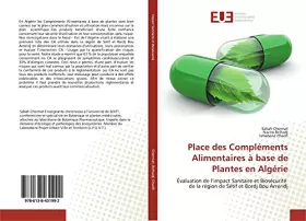 Couverture du produit · Place des Compléments Alimentaires à base de Plantes en Algérie: Évaluation de l’impact Sanitaire et Biosécurité de la région d