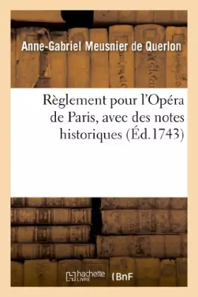 Couverture du produit · Règlement pour l'Opéra de Paris, avec des nottes historiques