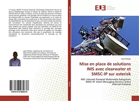 Couverture du produit · Mise en place de solutions IMS avec clearwater et SMSC-IP sur asterisk: IMS: Internet Protocol Multimedia Subsystem SMSC-IP: Sh