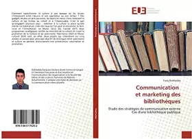 Couverture du produit · Communication et marketing des bibliothèques: Étude des stratégies de communication externe Cas d'une bibliothèque publique