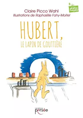 Couverture du produit · HUBERT , LE LAPIN DE GOUTTIERE
