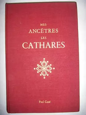 Couverture du produit · Mes Ancêtres, les Cathares.