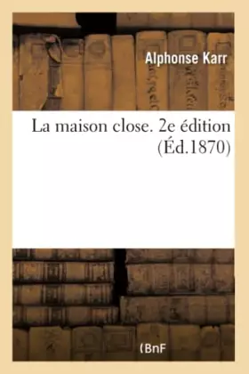 Couverture du produit · La maison close. 2e édition