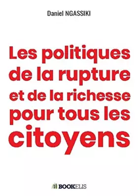 Couverture du produit · Les politiques de la rupture et de la richesse pour tous les citoyens