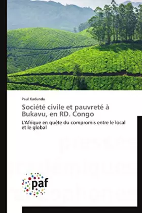 Couverture du produit · Société civile et pauvreté à Bukavu, en RD. Congo: L'Afrique en quête du compromis entre le local et le global (Omn.Pres.Franc.