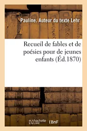 Couverture du produit · Recueil de fables et de poésies pour de jeunes enfants