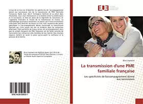 Couverture du produit · La transmission d'une PME familiale française: Les spécificités de l'accompagnement donné aux successeurs