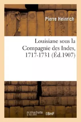 Couverture du produit · Louisiane sous la Compagnie des Indes, 1717-1731