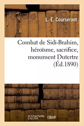Couverture du produit · Combat de Sidi-Brahim, héroïsme, sacrifice, monument Dutertre