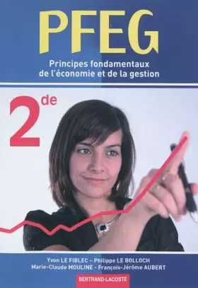 Couverture du produit · PFEG 2e : Principes fondamentaux de l'économie et de la gestion