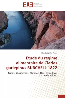 Couverture du produit · Etude du régime alimentaire de Clarias gariepinus BURCHELL 1822: Pisces, Siluriformes, Clariidae. Dans le lac Kivu, bassin de B
