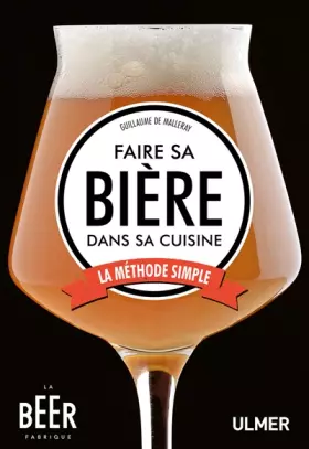Couverture du produit · Faire sa bière dans sa cuisine - La méthode simple: La méthode simple