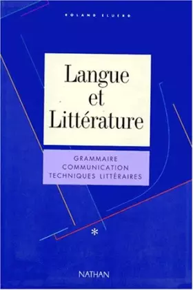 Couverture du produit · LANGUE ET LITTERATURE. : Grammaire, Communication, Techniques littéraires