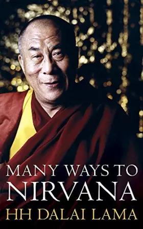 Couverture du produit · The Many Ways to Nirvana : Discourses on Right Living