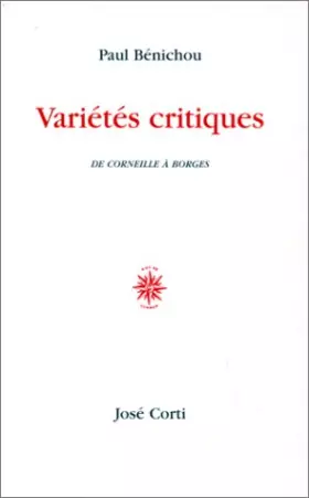 Couverture du produit · Variétés critiques de Corneille à Borgès
