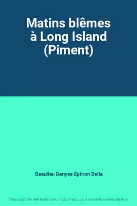 Couverture du produit · Matins blêmes à Long Island (Piment)