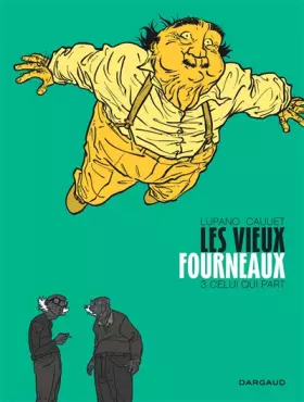 Couverture du produit · Les vieux fourneaux - tome 3 - Celui qui part