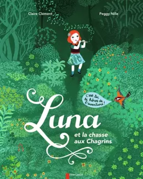 Couverture du produit · Luna et la chasse aux Chagrins: C'EST TOI LE HEROS DE L'AVENTURE