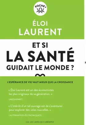 Couverture du produit · Et si la santé guidait le monde ?: L'espérance de vie vaut mieux que la croissance
