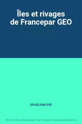 Couverture du produit · Îles et rivages de Francepar GEO