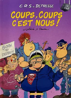 Couverture du produit · C.R.S  détresse, tome 8 : Coups, coups c'est nous !