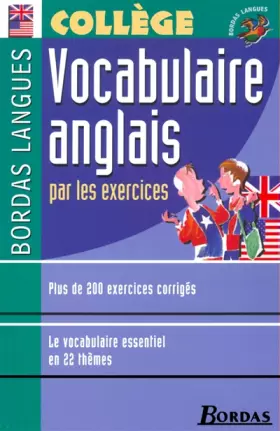 Couverture du produit · Bordas langues : Vocabulaire anglais par les exercices, collège