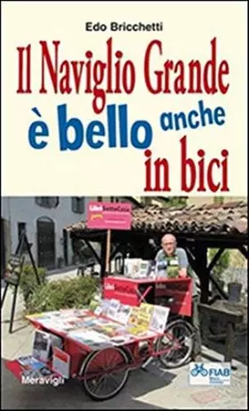 Couverture du produit · Il naviglio grande è bello anche in bici