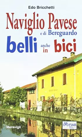 Couverture du produit · Naviglio pavese e di Bereguardo belli anche in bici