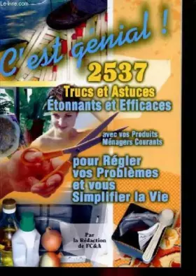 Couverture du produit · 2537 trucs et astuces etonnants et efficaces pour regler vos problemes et vous simplifier la vie