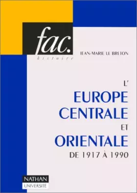 Couverture du produit · L'Europe centrale et orientale de 1917 à 1990