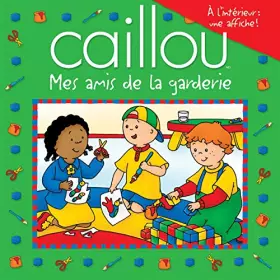 Couverture du produit · CAILLOU MES AMIS A LA GARDERIE