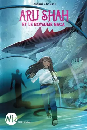 Couverture du produit · Aru Shah et le royaume Naga - tome 2