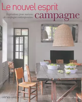 Couverture du produit · Le nouvel esprit campagne: inspirations pour maisons de campagne contemporaines