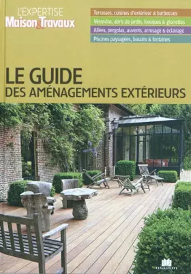 Couverture du produit · Le guide des aménagements extérieurs