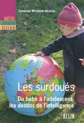 Couverture du produit · Les surdoués - Du bébé à l'adolescent, les destins de l'intelligence