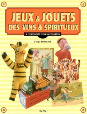 Couverture du produit · Jeux & jouets, Des vins & spiritueux. A consommer sans modération