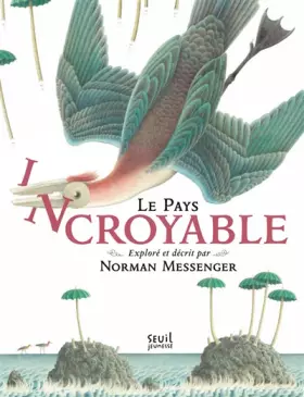 Couverture du produit · Le Pays Incroyable