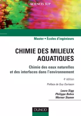 Couverture du produit · Chimie des milieux aquatiques : Chimie des eaux naturelles et des interfaces dans l'environnement