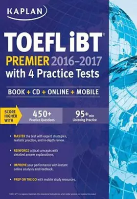 Couverture du produit · Kaplan TOEFL iBT Premier 2016-2017 with 4 Practice Tests: Book + CD + Online + Mobile