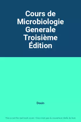 Couverture du produit · Cours de Microbiologie Generale Troisième Édition