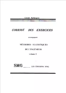 Couverture du produit · Accompagnant méthodes statistiques de l'ingénieur : Corrigé des exercices, volume 2