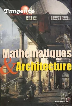 Couverture du produit · Tangente Hors-Série N° 14 : Mathématiques & Architecture